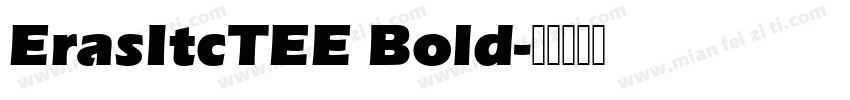 ErasItcTEE Bold字体转换